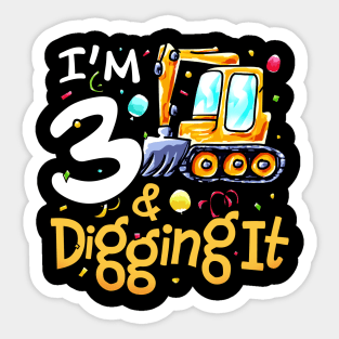 I'm 3 And Digging It Construction Excavator 3rd Birthday Sticker